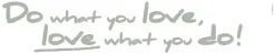 Komar Wandtattoo »Do what you love... - Größe 14 x 70 cm« selbstklebend, Wandsticker